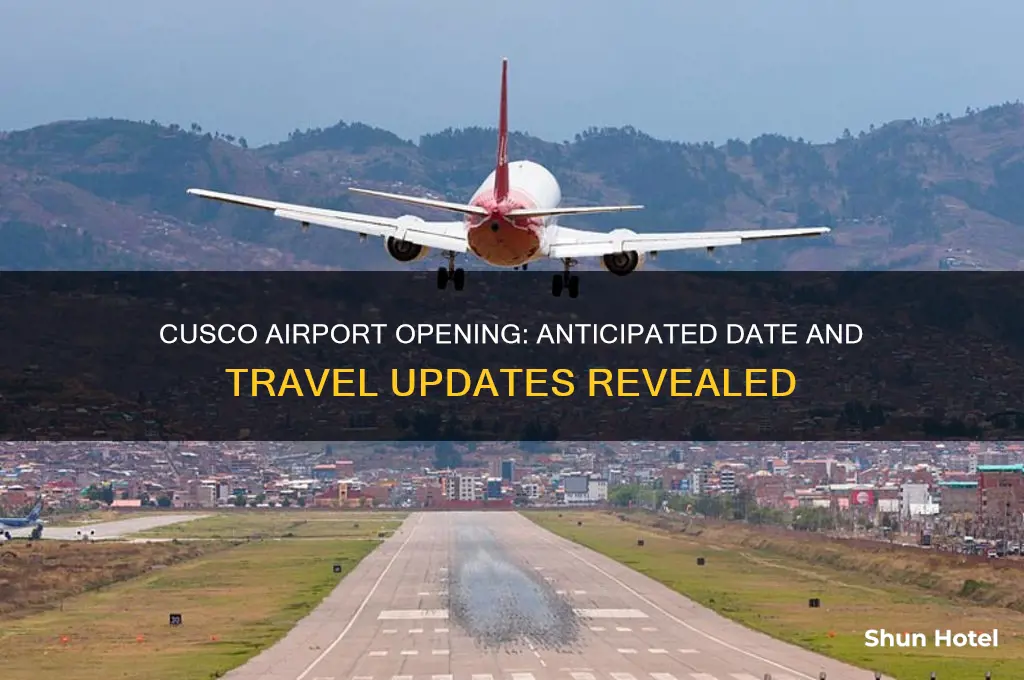 when will cusco airport open
