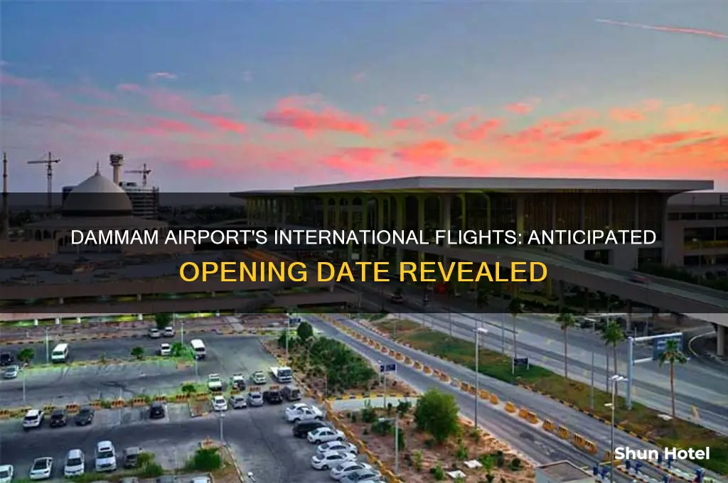 when will dammam airport open for international flights