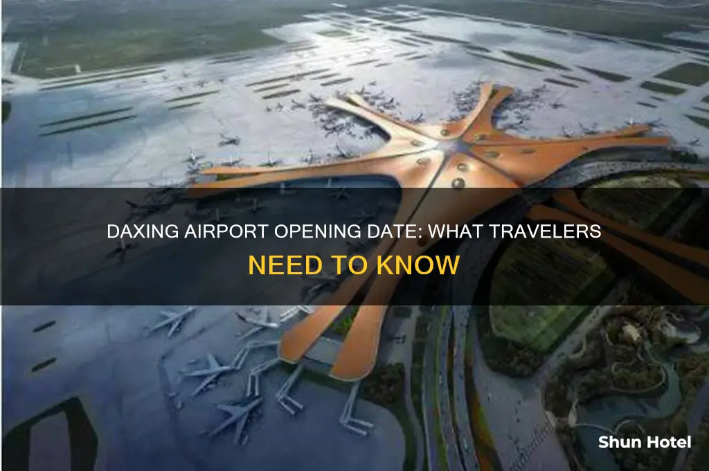 when will daxing airport open