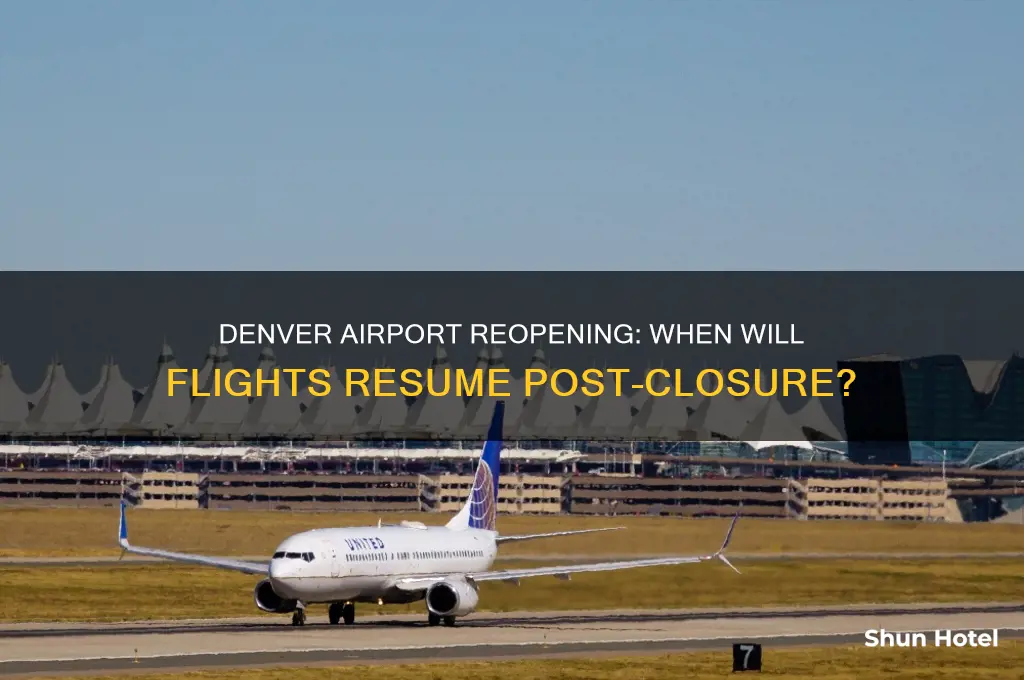 when will denver airport open back up