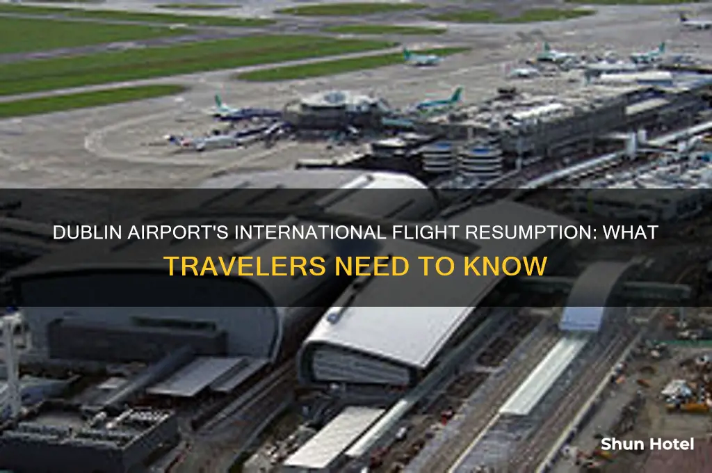 when will dublin airport open for international flights