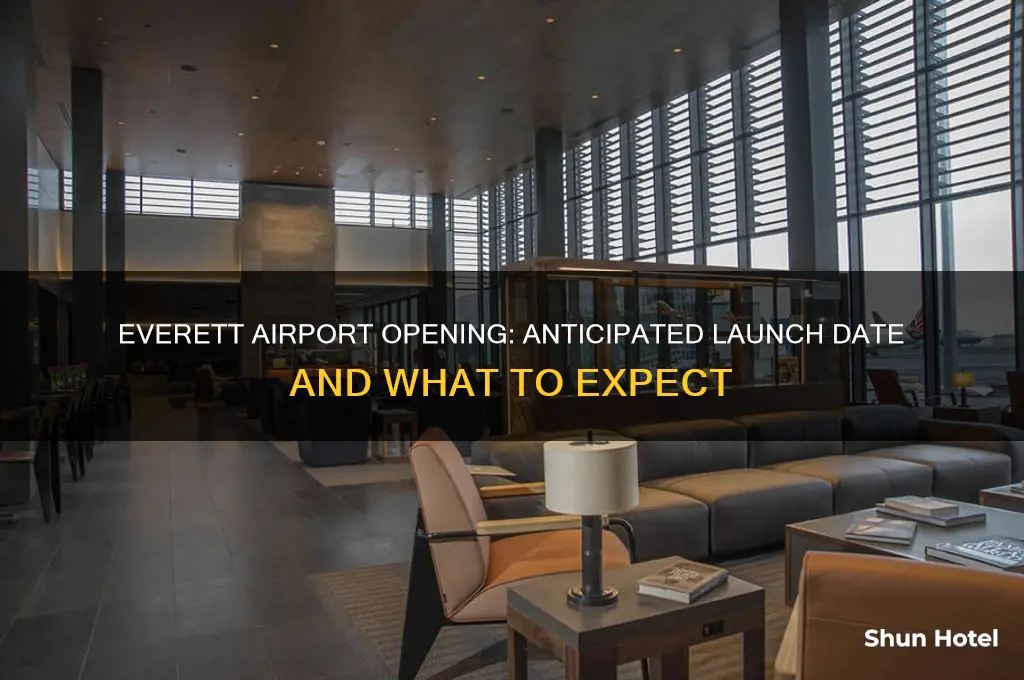 when will everett airport open