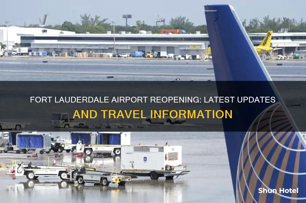 when will fort lauderdale airport be open