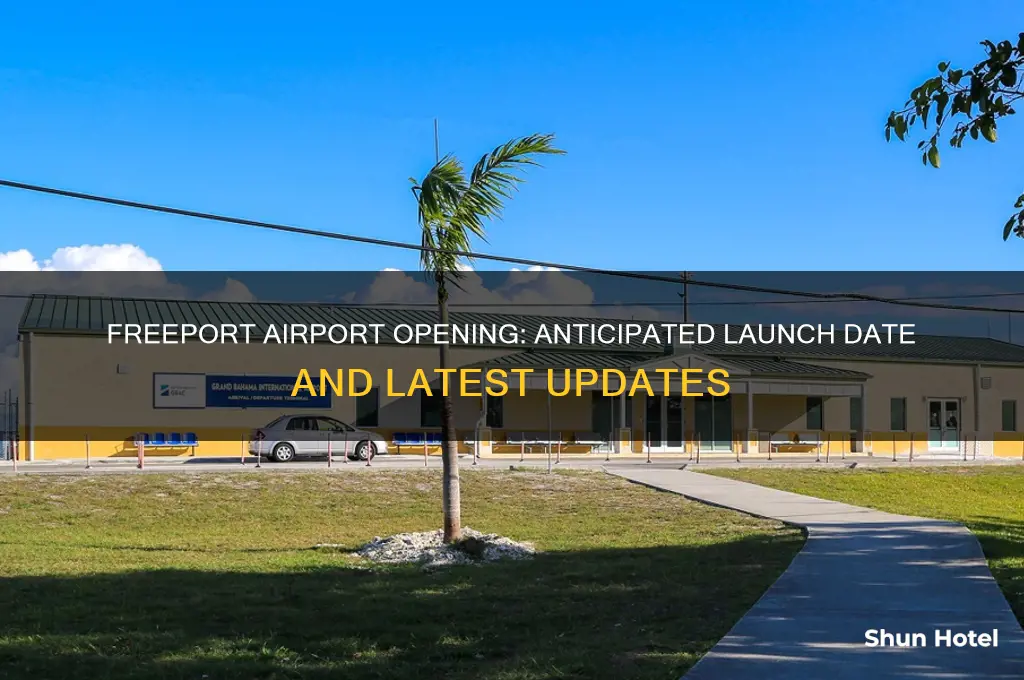 when will freeport airport open