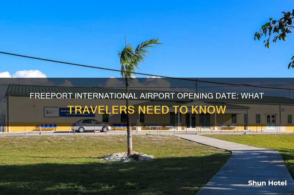 when will freeport international airport open
