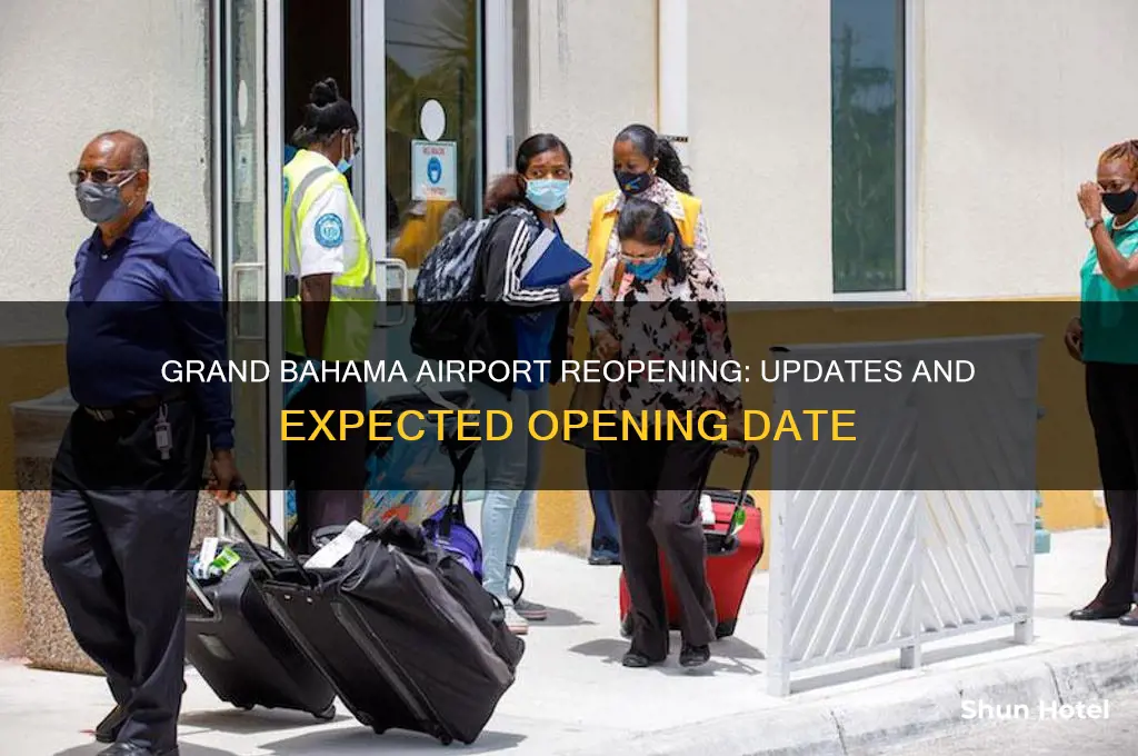 when will grand bahama airport open
