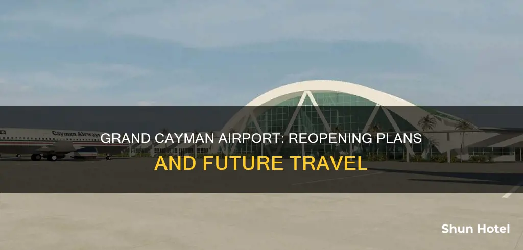 when will grand cayman airport reopen