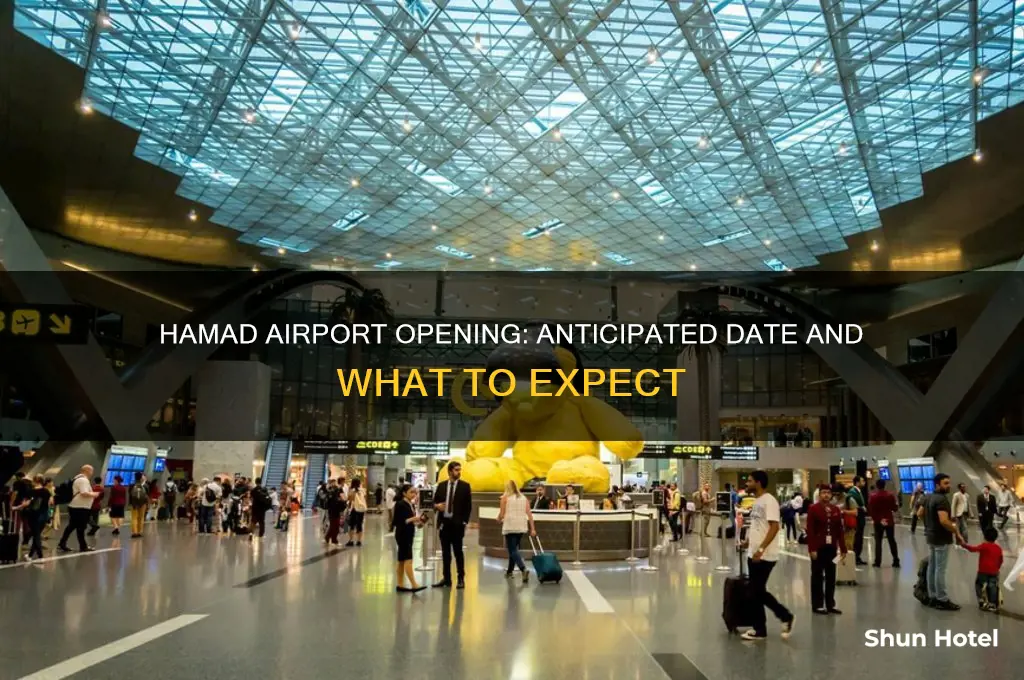 when will hamad airport open