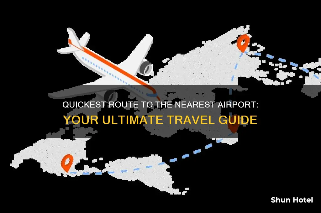 when will i get to the nearest airport