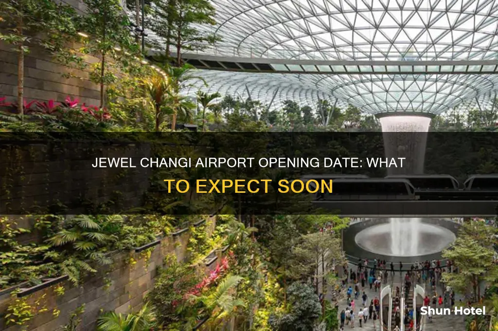 when will jewel changi airport open