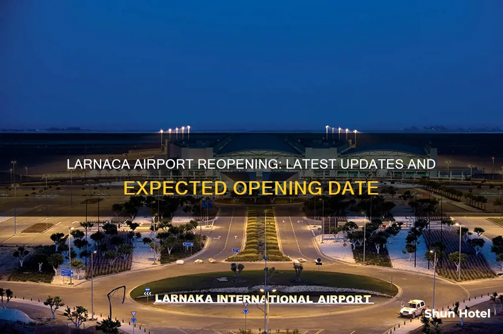 when will larnaca airport open