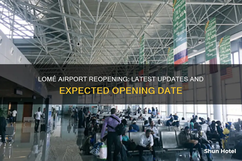 when will lome airport open
