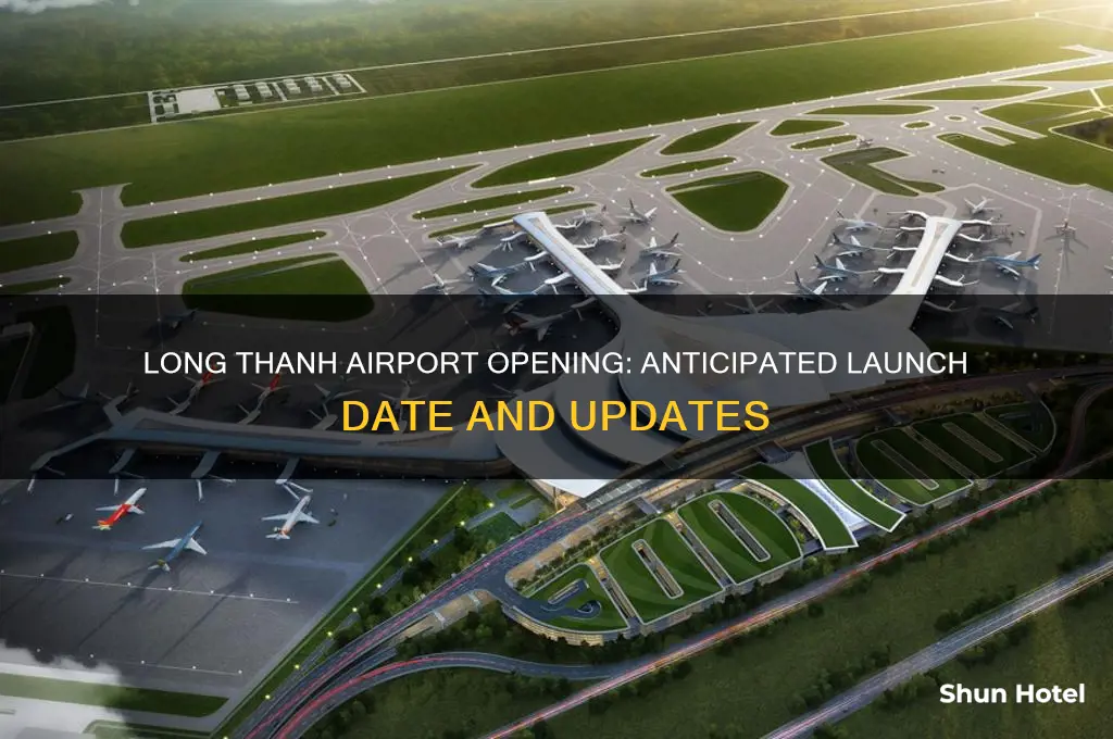 when will long thanh airport open