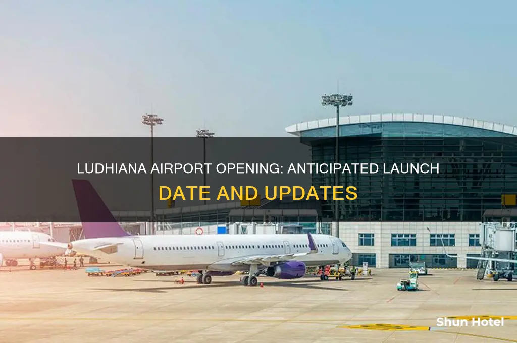 when will ludhiana airport open