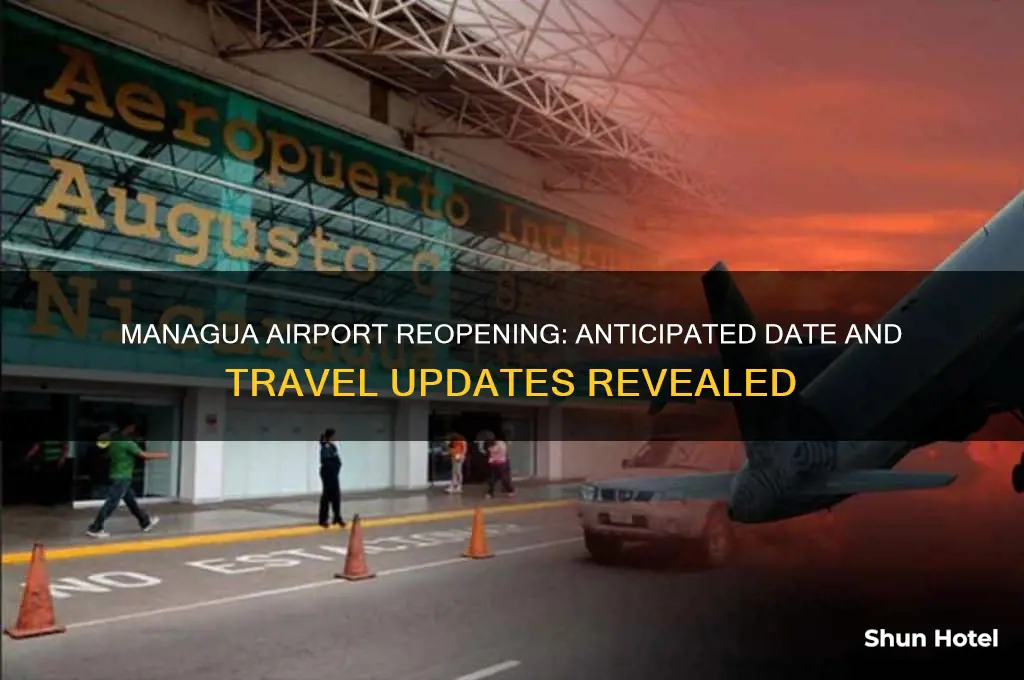 when will managua airport open