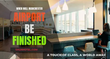 Manchester Airport: Renovation Completion Date and What to Expect