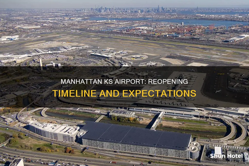 when will manhattan ks airport reopen