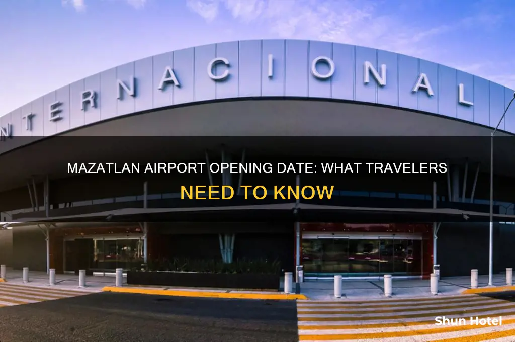 when will mazatlan airport open