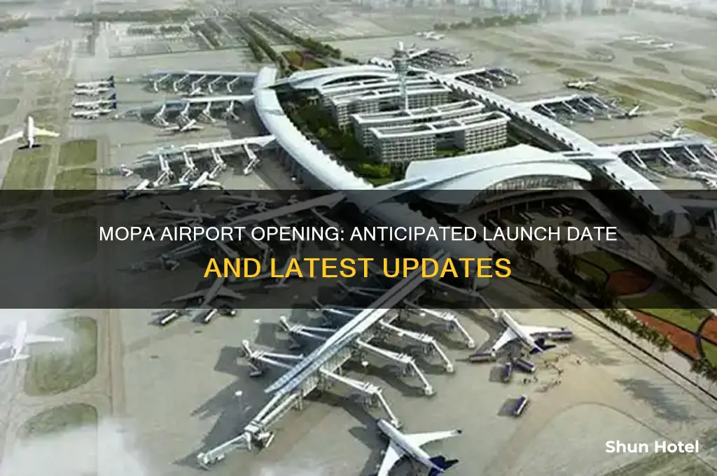 when will mopa airport open
