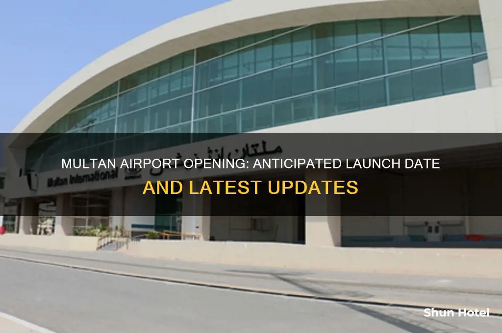 when will multan airport open