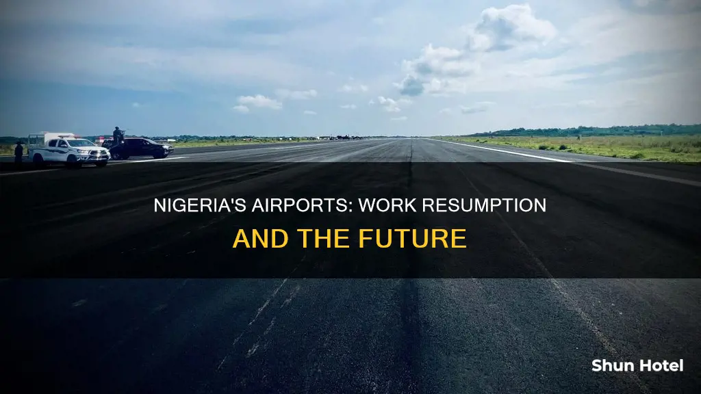 when will nigeria airport resume work