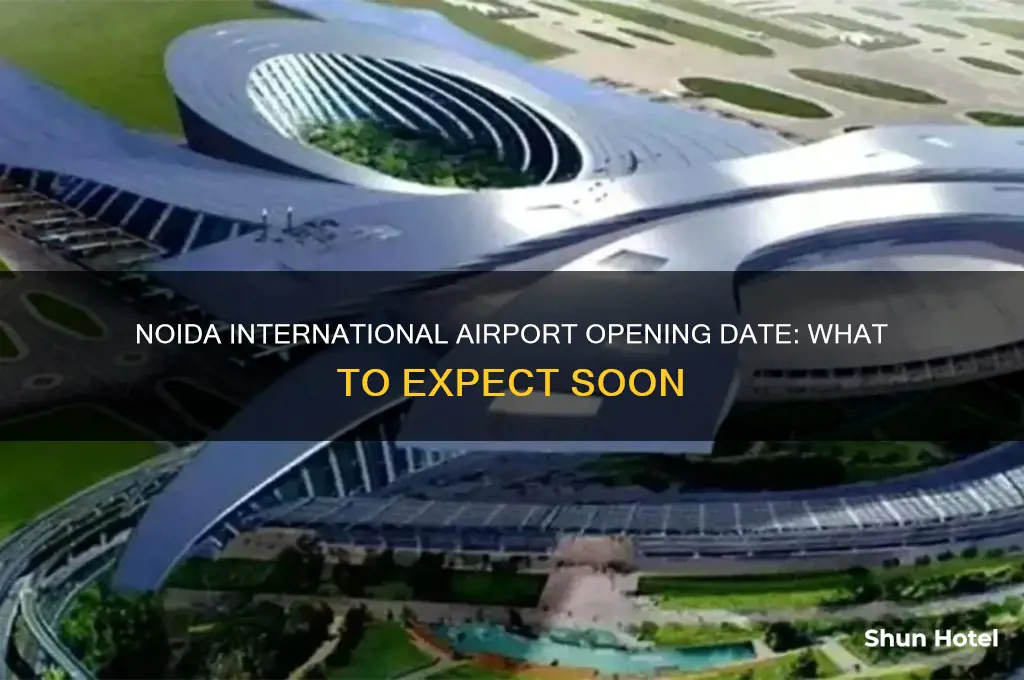 when will noida international airport open