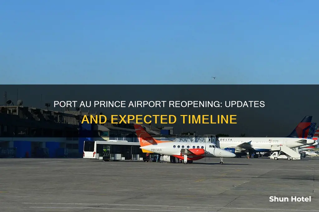 when will port au prince airport open