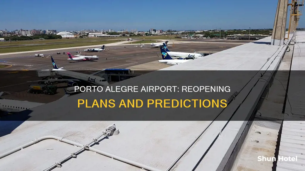 when will porto alegre airport reopen
