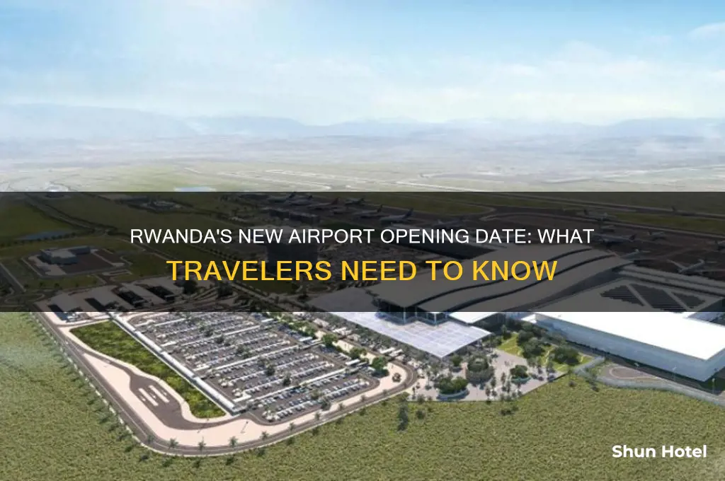 when will rwanda airport open