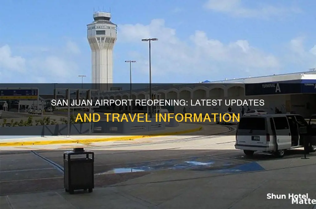 when will san juan airport open