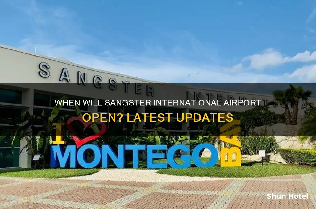 when will sangster international airport open