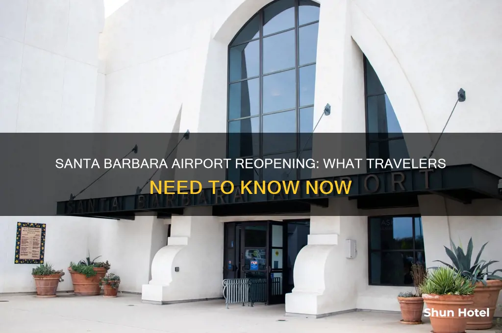 when will santa barbara airport open