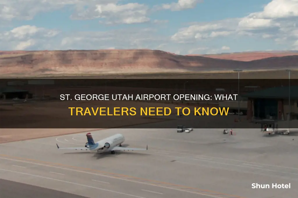 when will st george utah airport open