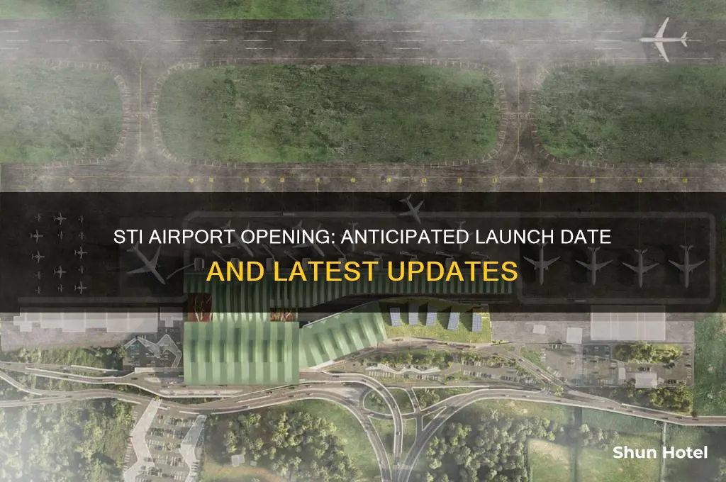 when will sti airport open