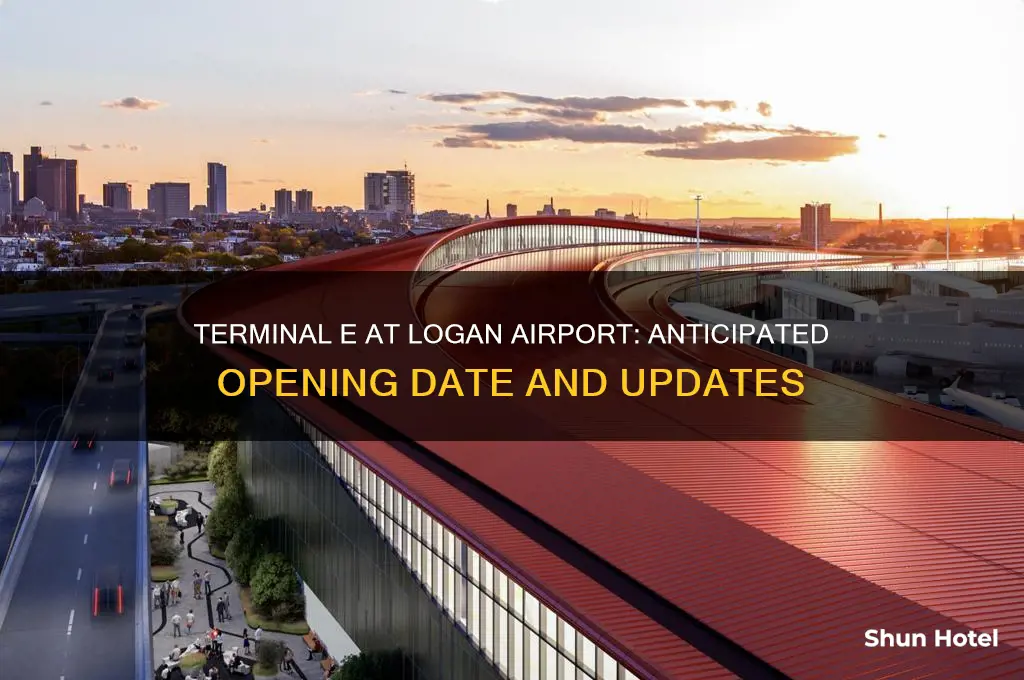 when will terminal e open at logan airport