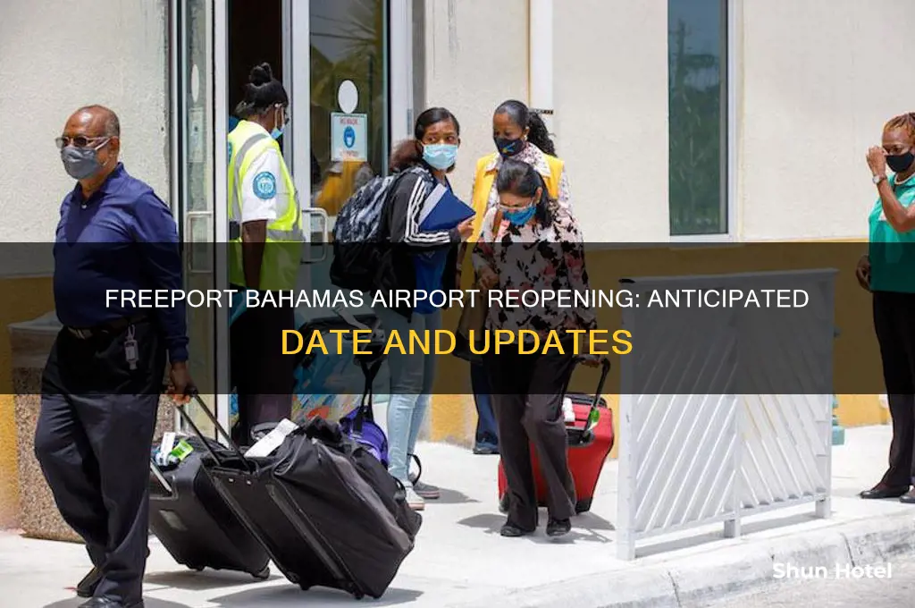 when will the airport in freeport bahamas open