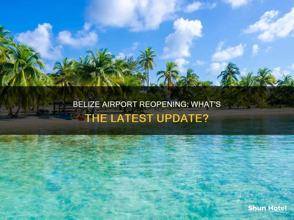when will the belize airport reopen