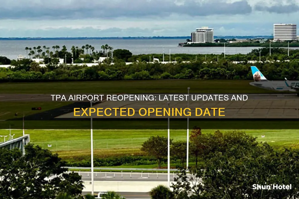 when will tpa airport open