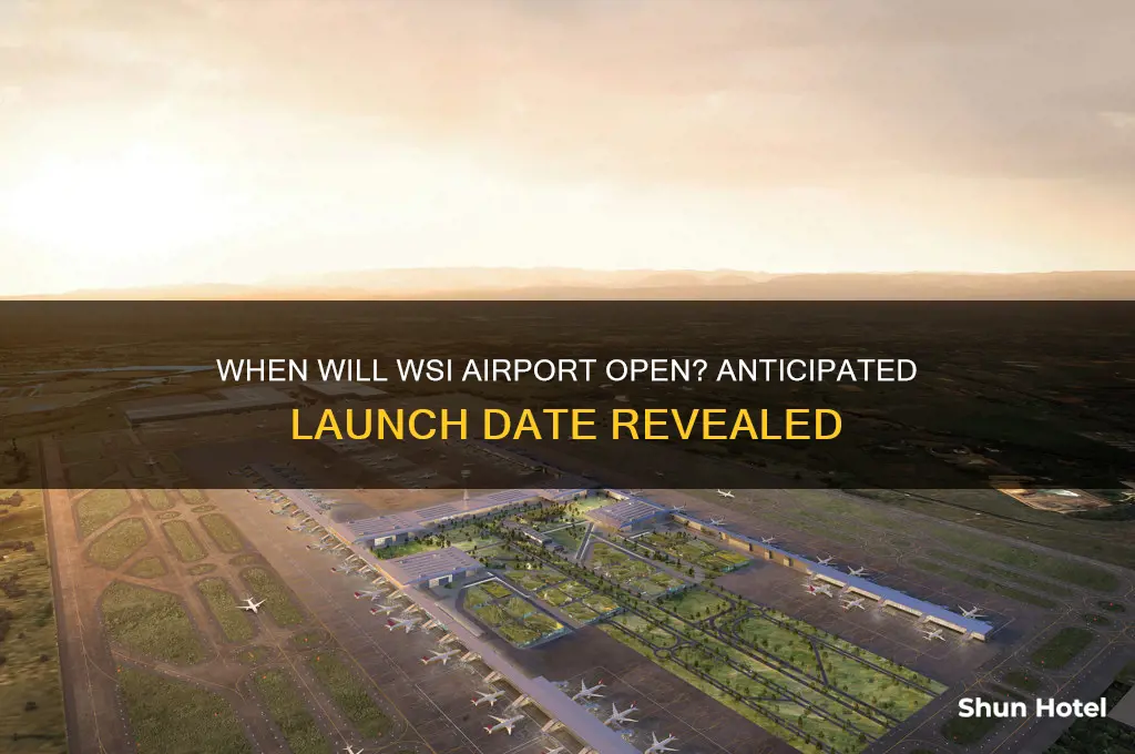 when will wsi airport open
