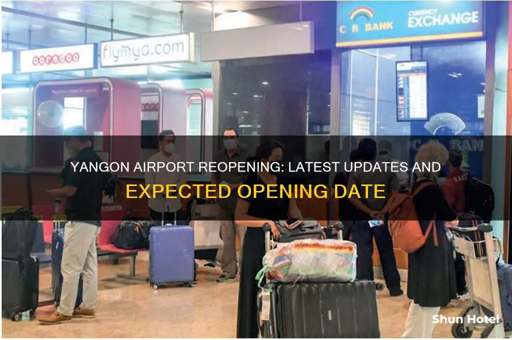 when will yangon airport open