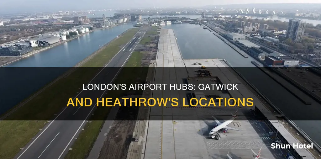 where are gatwick and heathrow airports