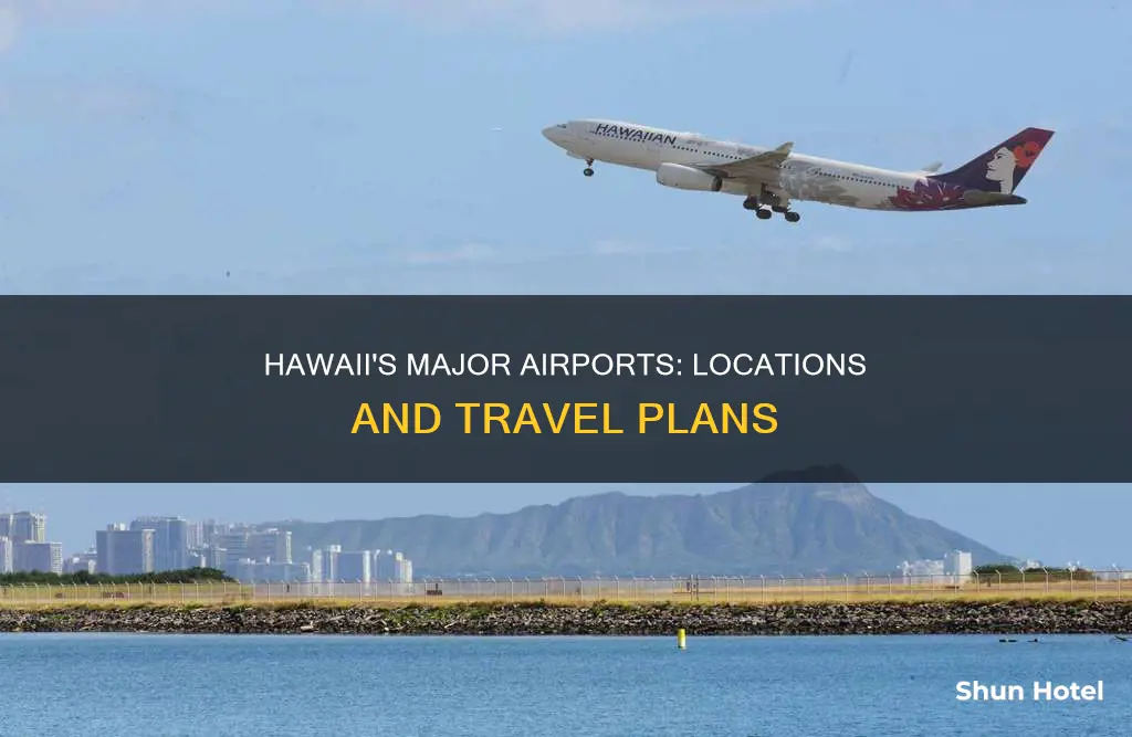 where are major airports in hawaii
