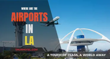 Airports in LA: A Comprehensive Guide to Locations