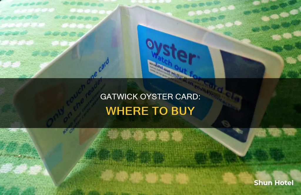 where can i buy an oyster card at gatwick airport