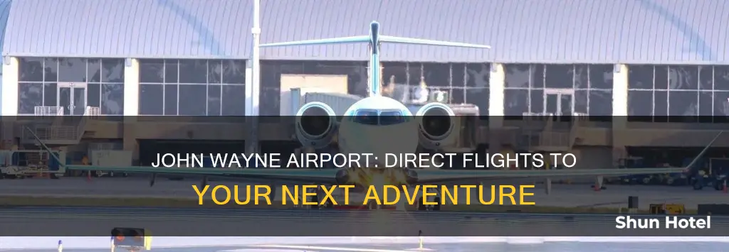 where can i fly from john wayne airport
