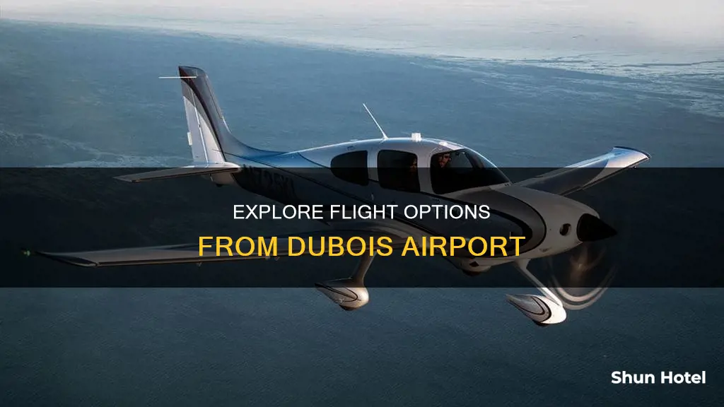 where can i fly to from dubois airport