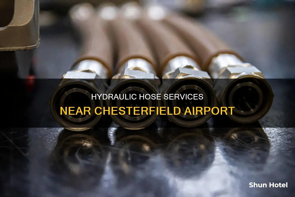 where can i get a hydrauloc hose made chesterfield airport