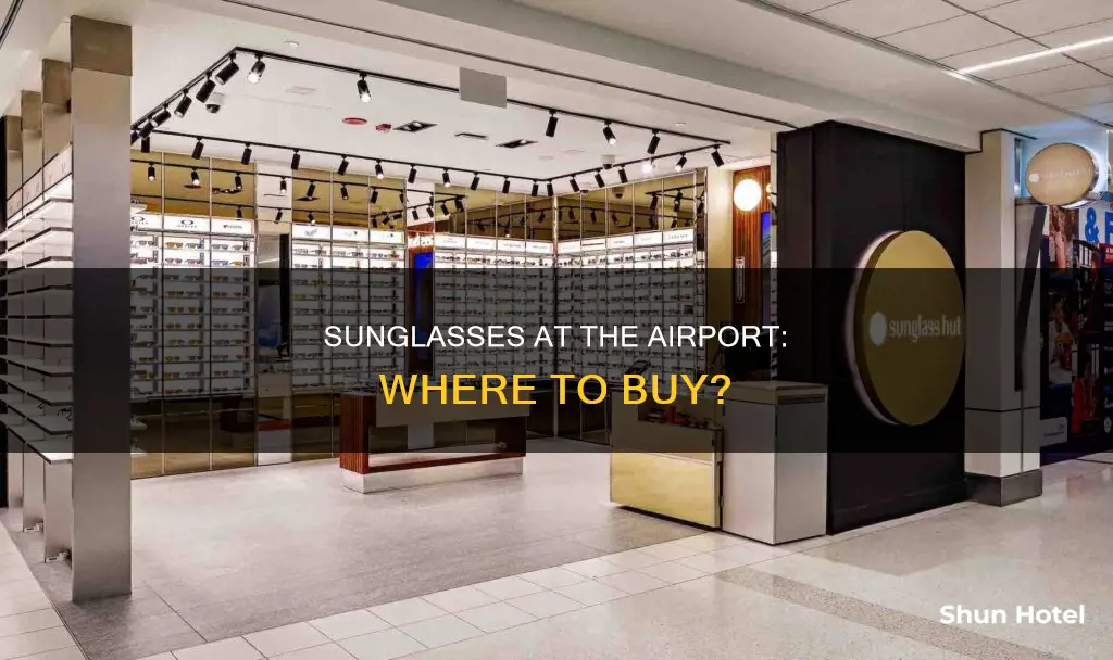 where can i get sunglasses at the airport
