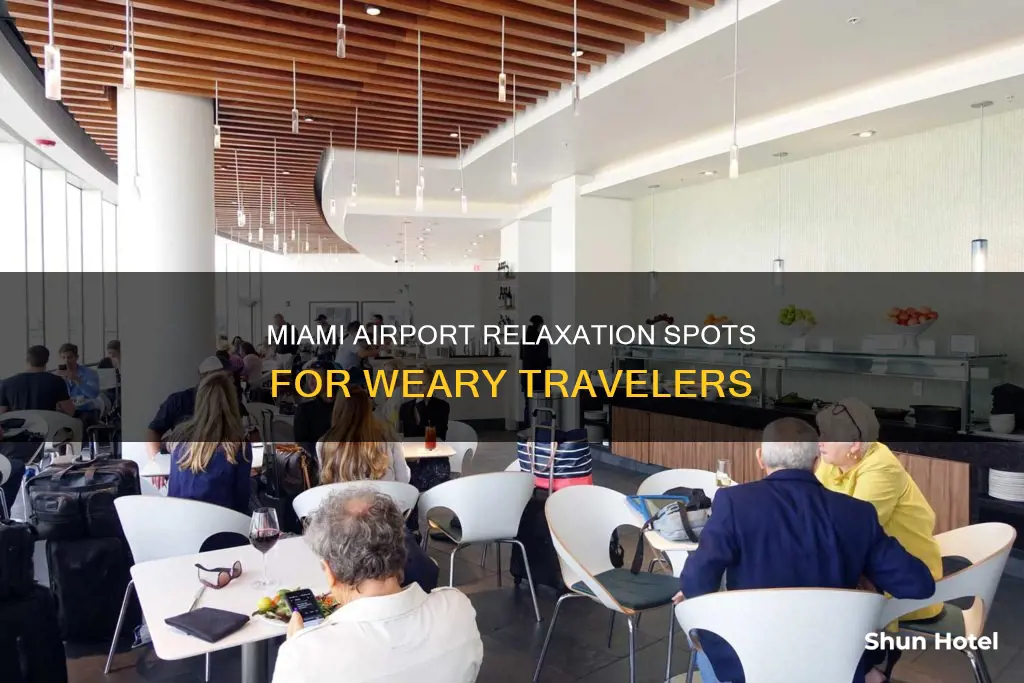 where can i relax at the miami airport