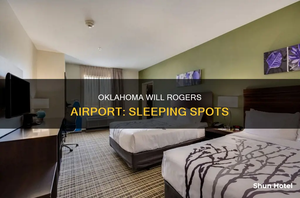 where can i sleep at oklahoma will rogers airport